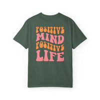 Positive Mind Positive Life Unisex T-shirt - Relaxed Fit Inspirational Tee