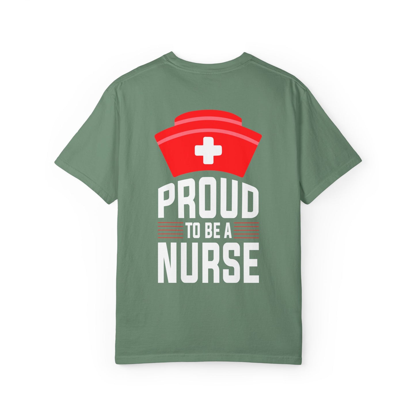 Proud Nurse Unisex Garment-Dyed T-Shirt