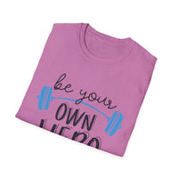 Motivational Unisex T-Shirt - "Be Your Own Hero" - Casual Gift, Positive Vibes, Everyday Wear, Friendly Apparel