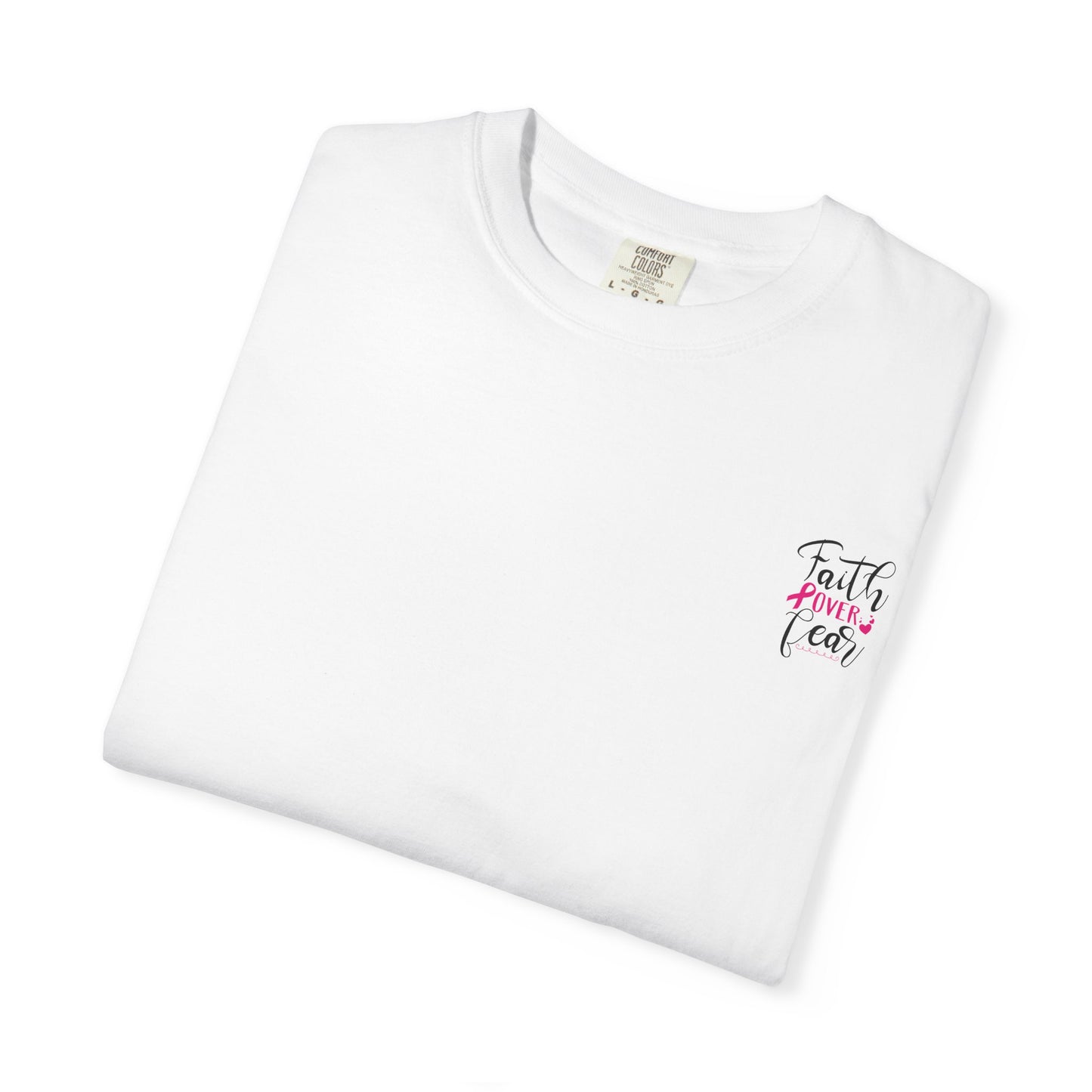 Inspirational Garment-Dyed T-Shirt, Faith Over Fear Tee, Motivational Unisex Fashion, Positive Vibes T-Shirt, Courage Shirt