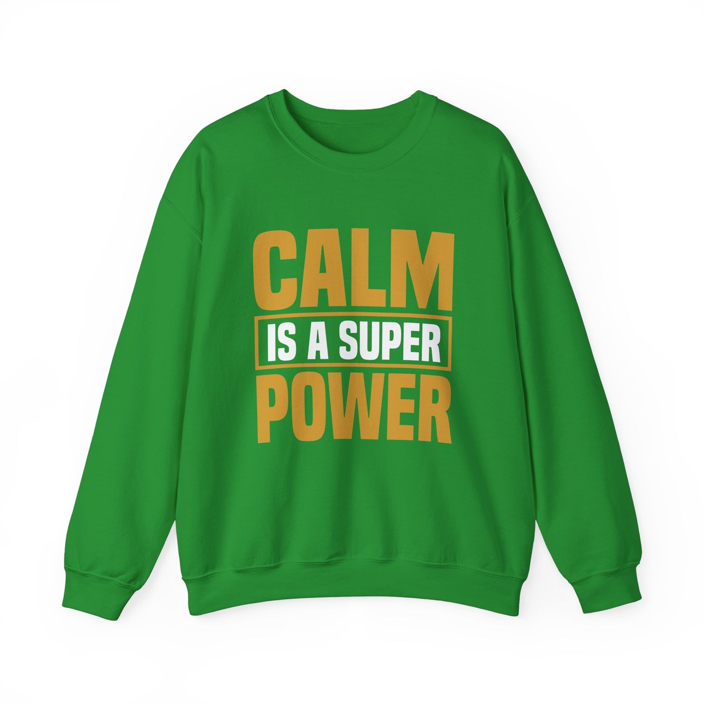 Calm is a Super Power Crewneck Sweatshirt, Unisex Relaxed Fit Pullover, Gift for Stress Relief, Cozy Casual Wear, Mindfulness