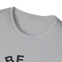 Funny Motivational Unisex T-Shirt - "Be A Nice Human" - Casual Gift, Positive Vibes, Everyday Wear, Friendly Apparel