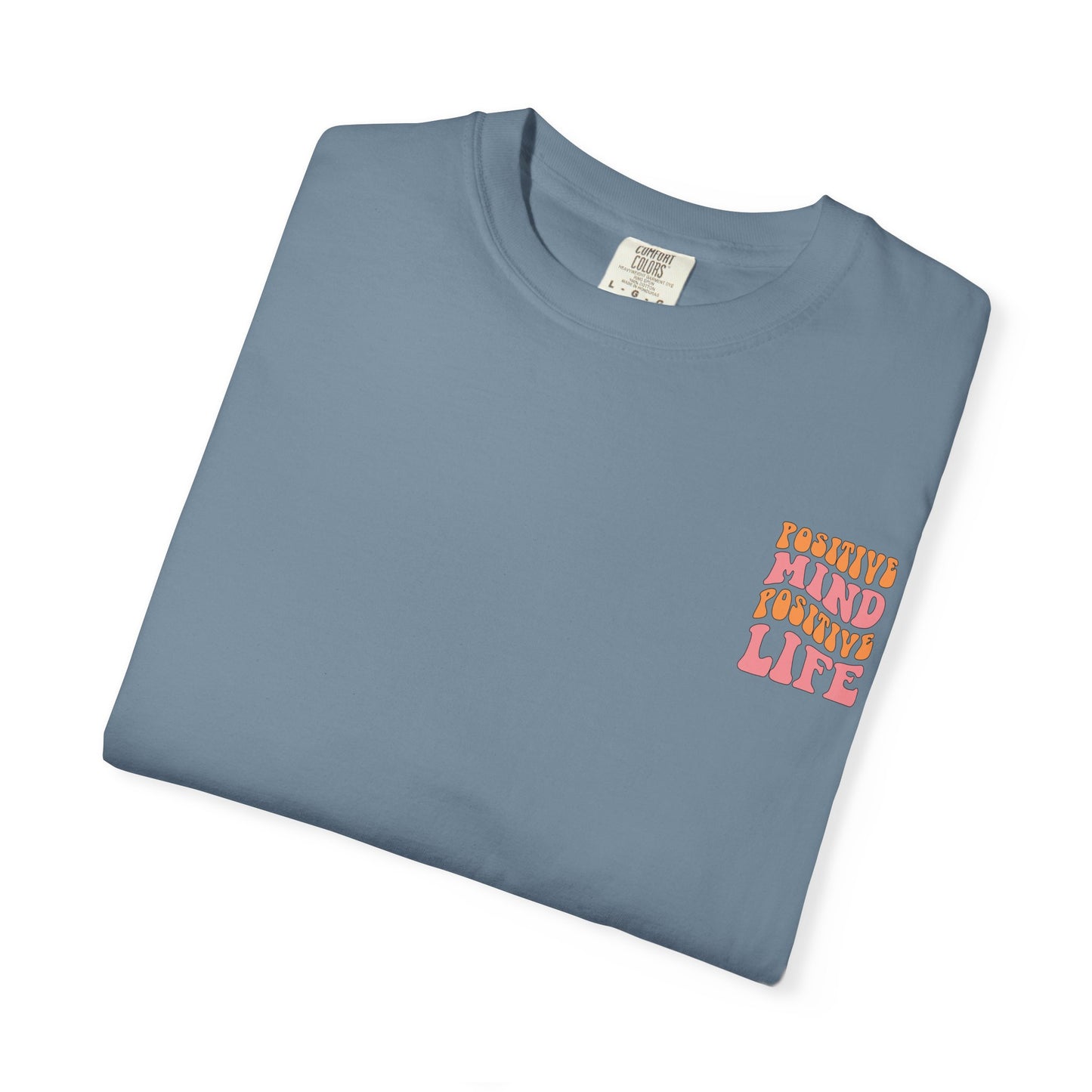Positive Mind Positive Life Unisex T-shirt - Relaxed Fit Inspirational Tee