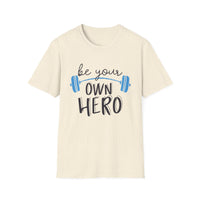 Motivational Unisex T-Shirt - "Be Your Own Hero" - Casual Gift, Positive Vibes, Everyday Wear, Friendly Apparel