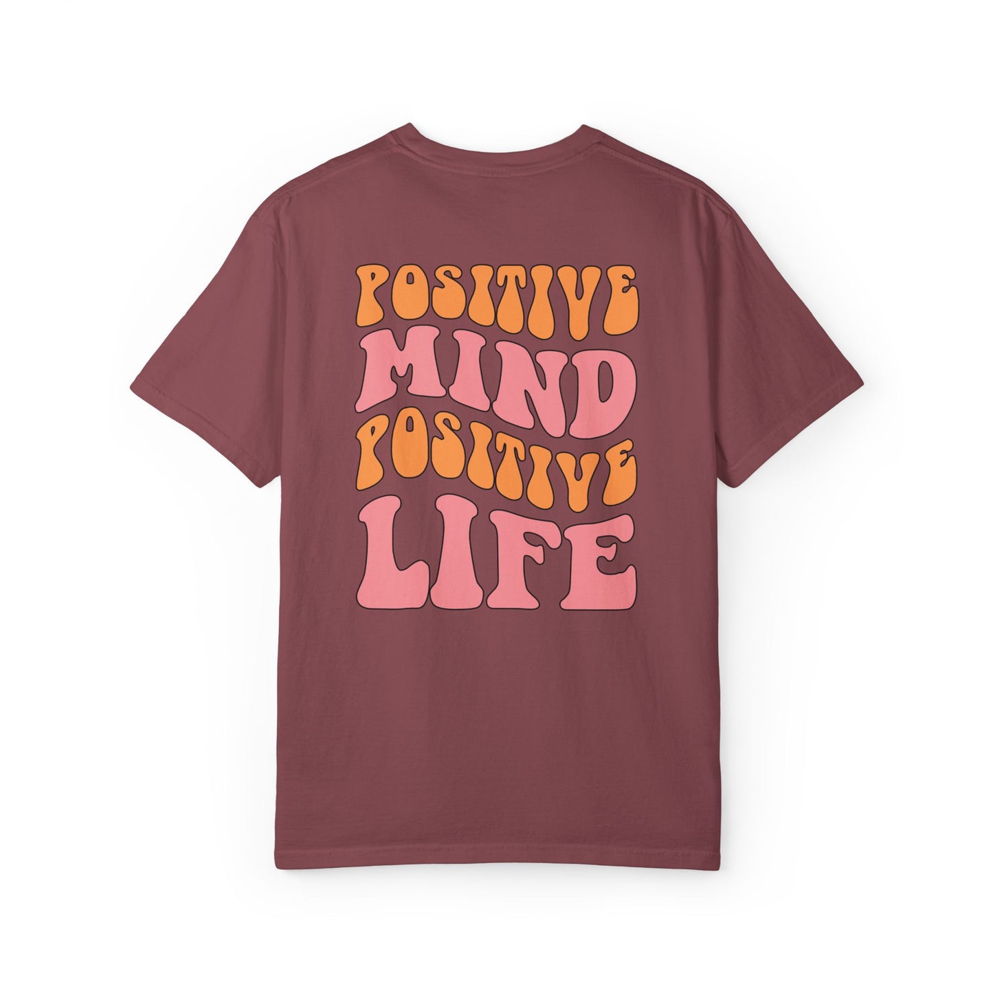 Positive Mind Positive Life Unisex T-shirt - Relaxed Fit Inspirational Tee