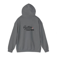 Better Together Unisex Hoodie - Cozy Sweatshirt for Friends & Couples