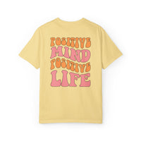 Positive Mind Positive Life Unisex T-shirt - Relaxed Fit Inspirational Tee