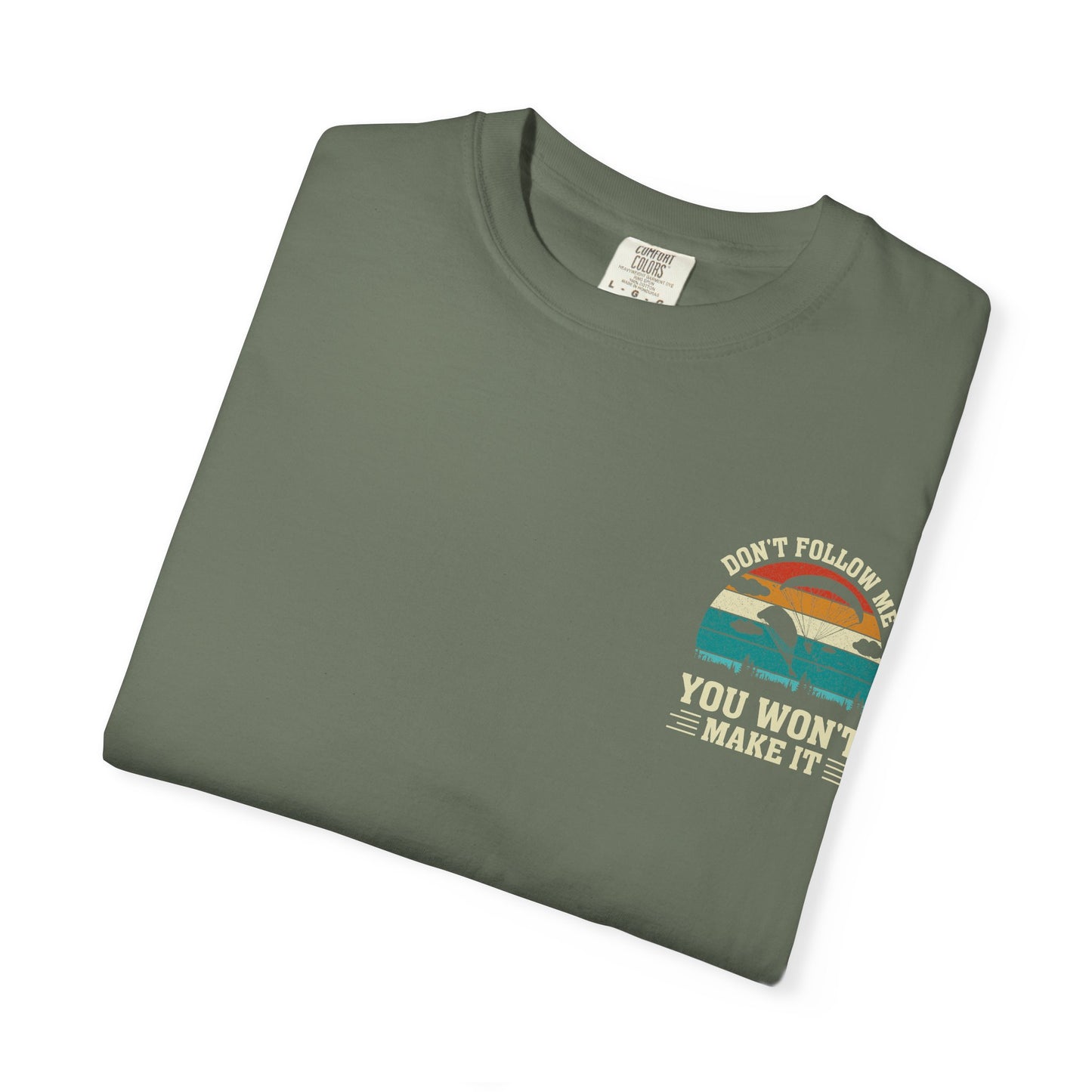 Garment-Dyed Unisex T-Shirt - Vintage Beach Vibes 'Don't Follow Me, You Won't Make It'