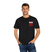 Always Give 100% Unisex Garment-Dyed T-Shirt for Blood Donors