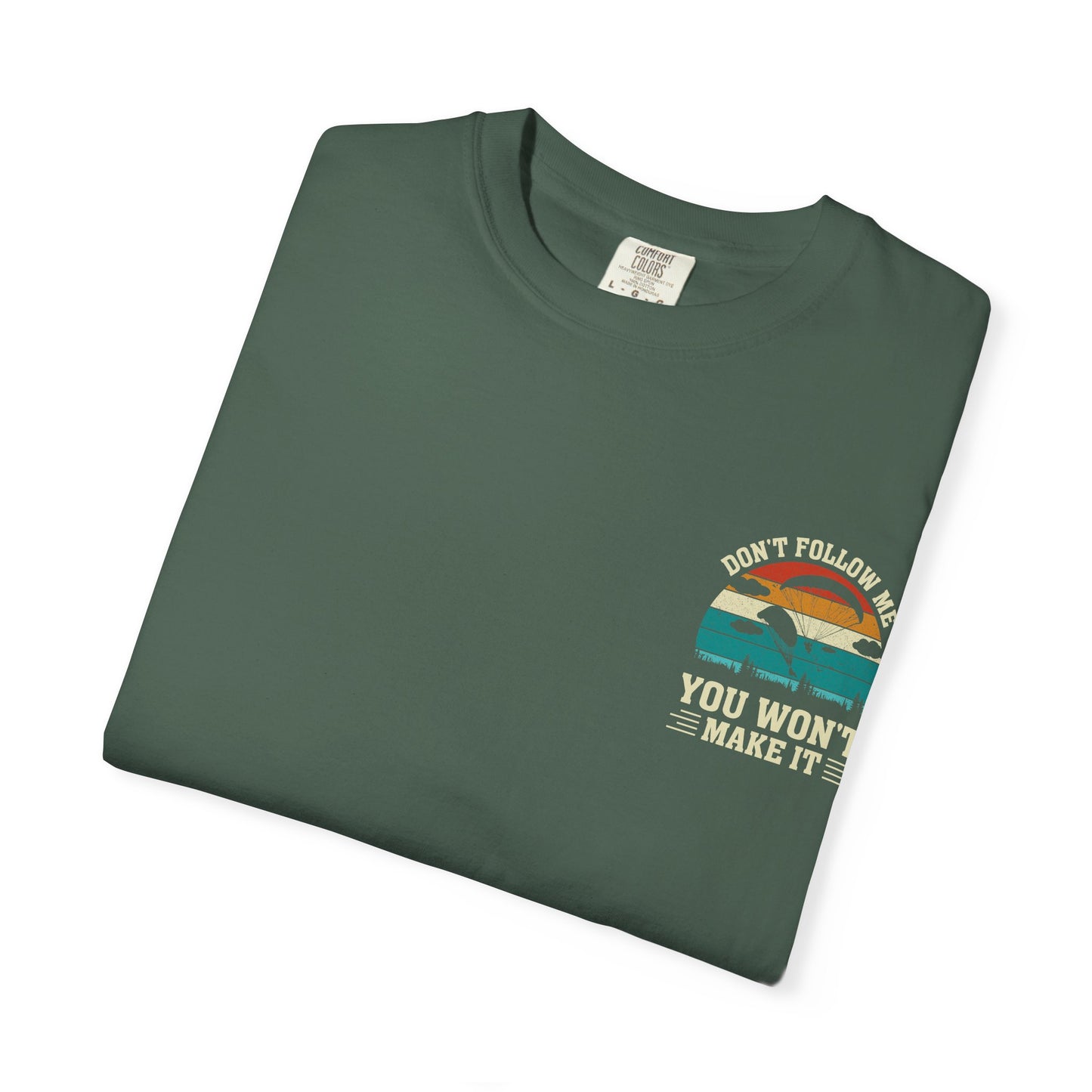 Garment-Dyed Unisex T-Shirt - Vintage Beach Vibes 'Don't Follow Me, You Won't Make It'
