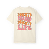Positive Mind Positive Life Unisex T-shirt - Relaxed Fit Inspirational Tee
