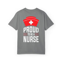 Proud Nurse Unisex Garment-Dyed T-Shirt
