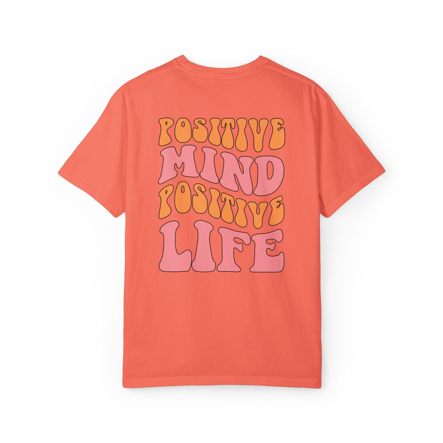 Positive Mind Positive Life Unisex T-shirt - Relaxed Fit Inspirational Tee