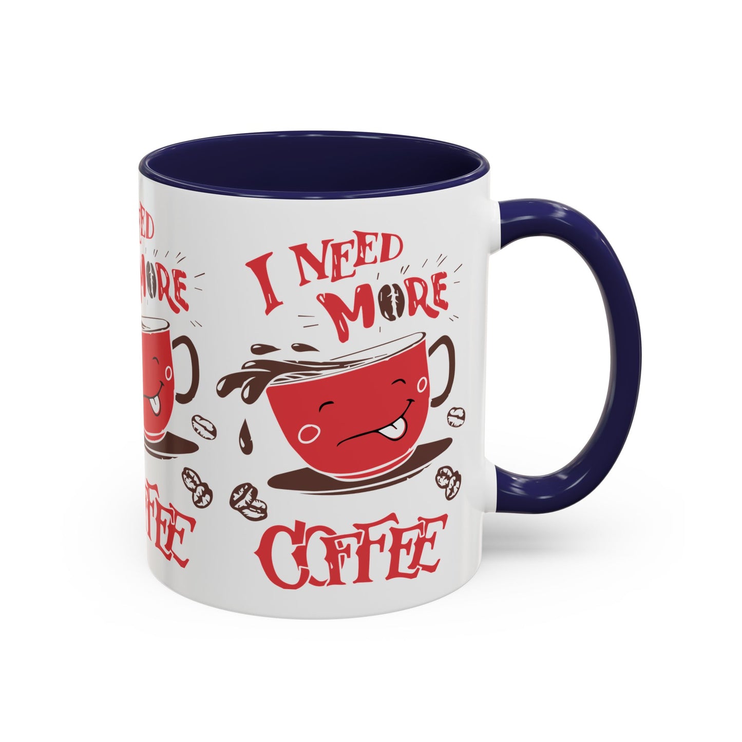 Cheerful Coffee Mug - "I Need More Coffee" - Fun Gift for Coffee Lovers, Home Office, Birthday, Holiday, Kitchen Decor
