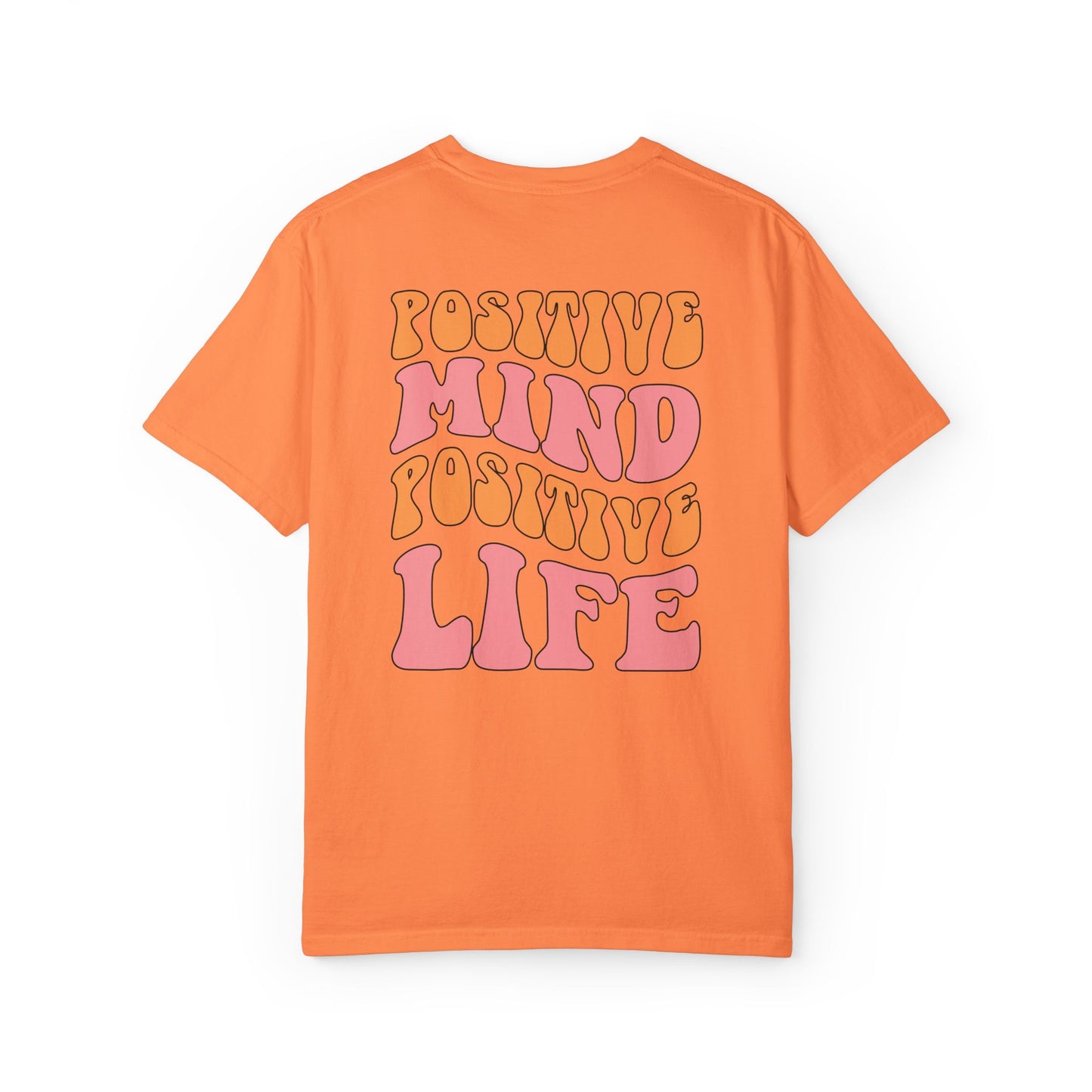 Positive Mind Positive Life Unisex T-shirt - Relaxed Fit Inspirational Tee