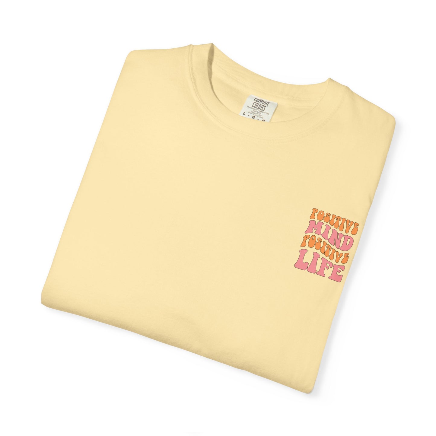 Positive Mind Positive Life Unisex T-shirt - Relaxed Fit Inspirational Tee