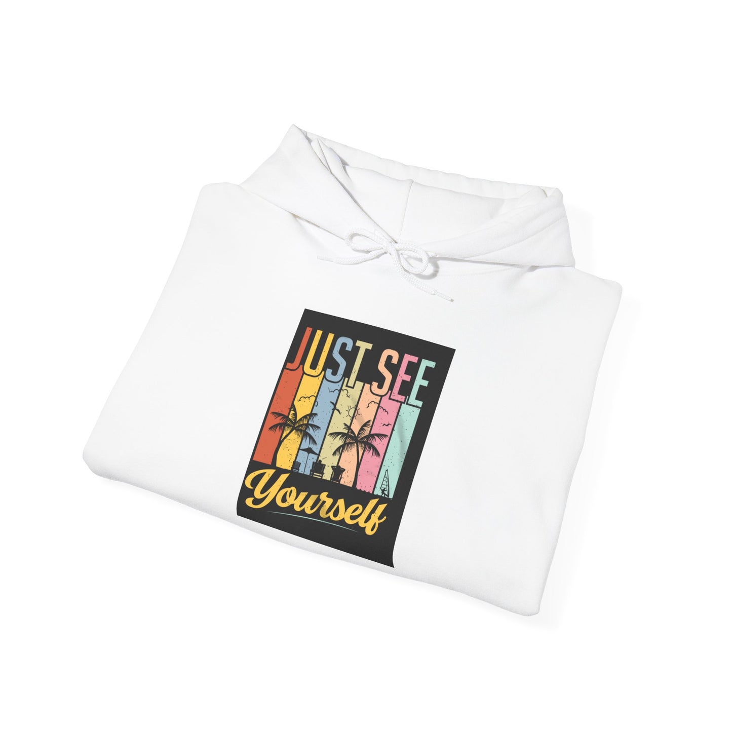 Motivational Hooded Sweatshirt - Just See Yourself, Unisex Hoodie, Cozy Gift, Everyday Affirmation, Inspirational Sweatshirt,
