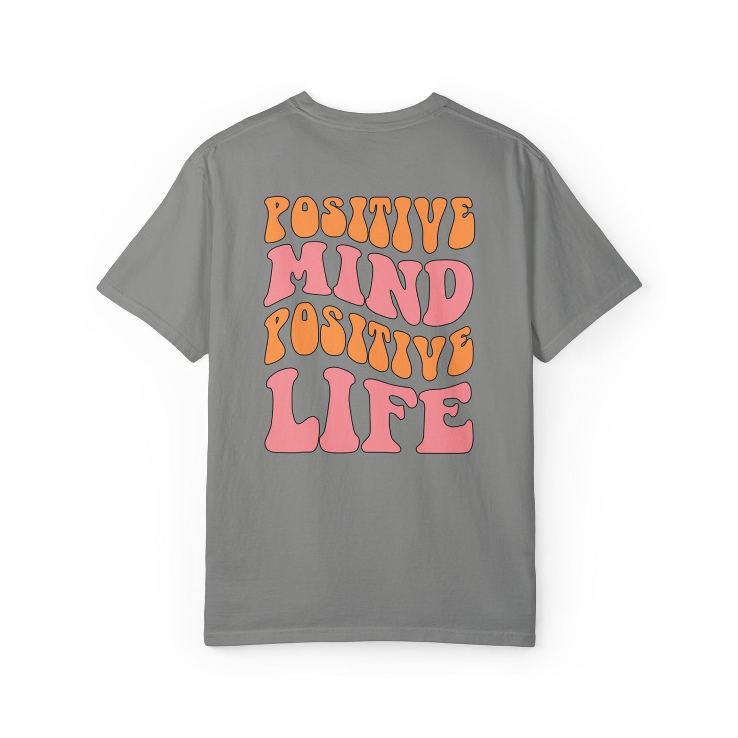 Positive Mind Positive Life Unisex T-shirt - Relaxed Fit Inspirational Tee