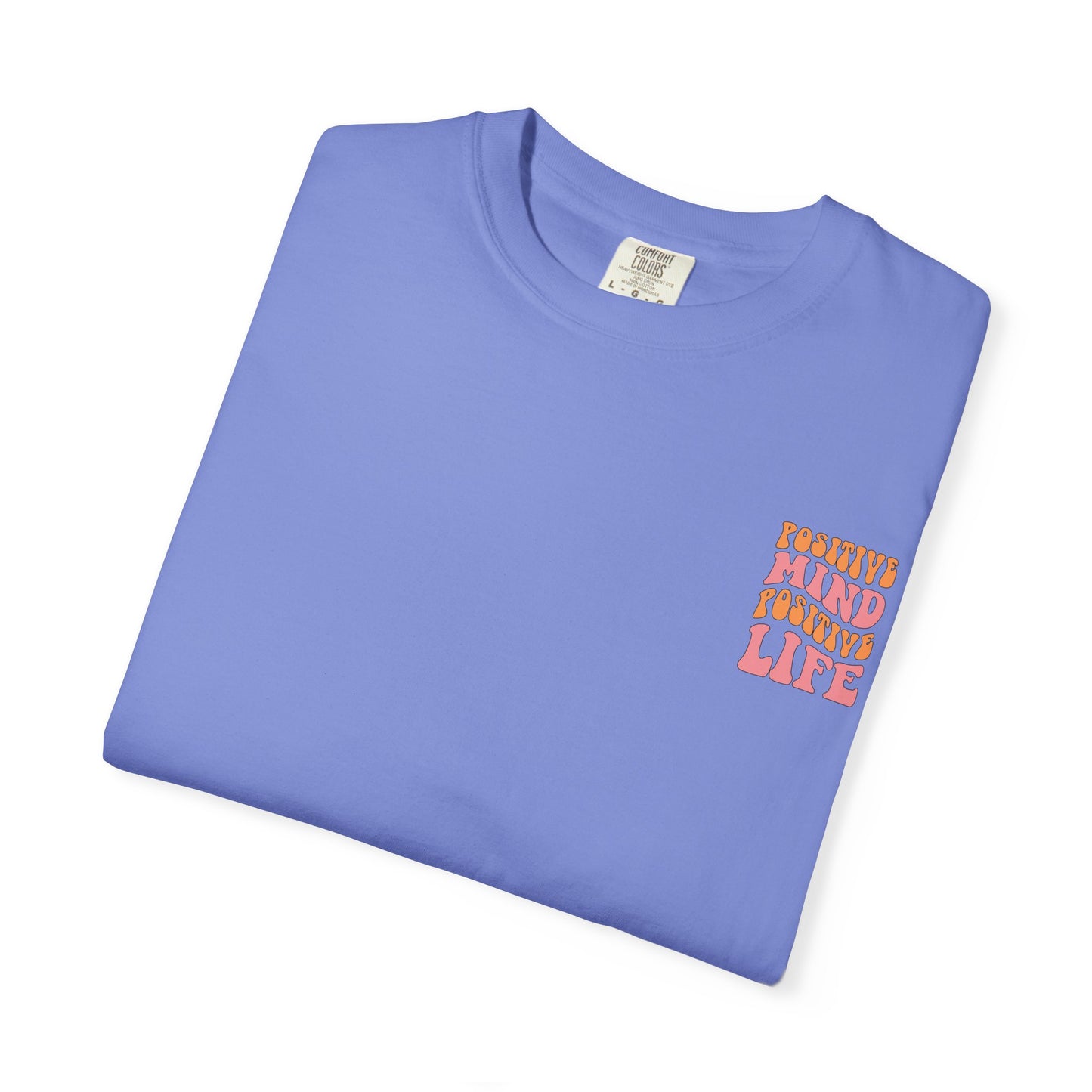 Positive Mind Positive Life Unisex T-shirt - Relaxed Fit Inspirational Tee