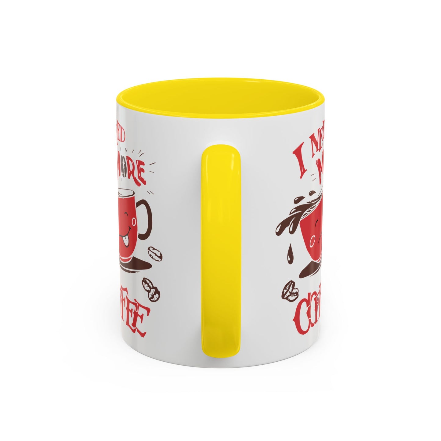 Cheerful Coffee Mug - "I Need More Coffee" - Fun Gift for Coffee Lovers, Home Office, Birthday, Holiday, Kitchen Decor