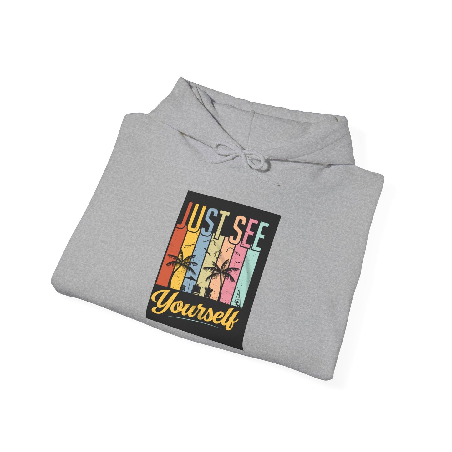 Motivational Hooded Sweatshirt - Just See Yourself, Unisex Hoodie, Cozy Gift, Everyday Affirmation, Inspirational Sweatshirt,