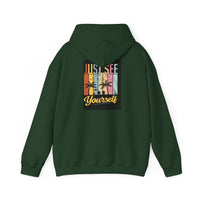 Motivational Hooded Sweatshirt - Just See Yourself, Unisex Hoodie, Cozy Gift, Everyday Affirmation, Inspirational Sweatshirt,