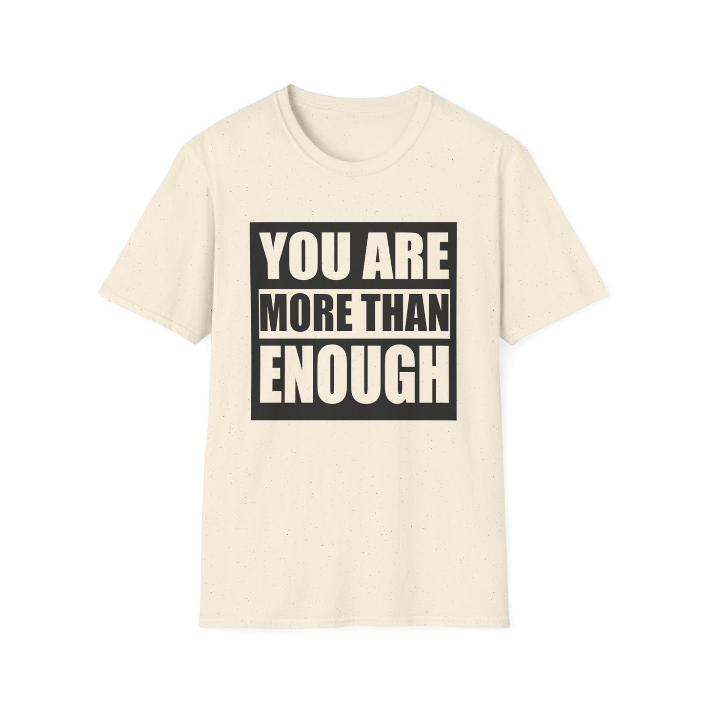 Motivational Unisex T-Shirt - "You Are More Than Enough" - Casual Gift, Positive Vibes, Everyday Wear, Friendly Apparel
