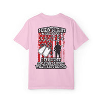 Patriotic Unisex T-Shirt - 'I Fought Because I Loved'