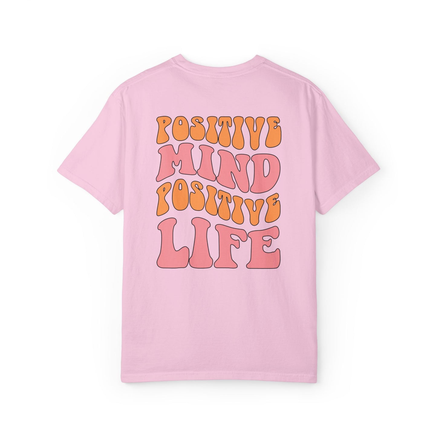 Positive Mind Positive Life Unisex T-shirt - Relaxed Fit Inspirational Tee