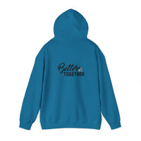 Better Together Unisex Hoodie - Cozy Sweatshirt for Friends & Couples