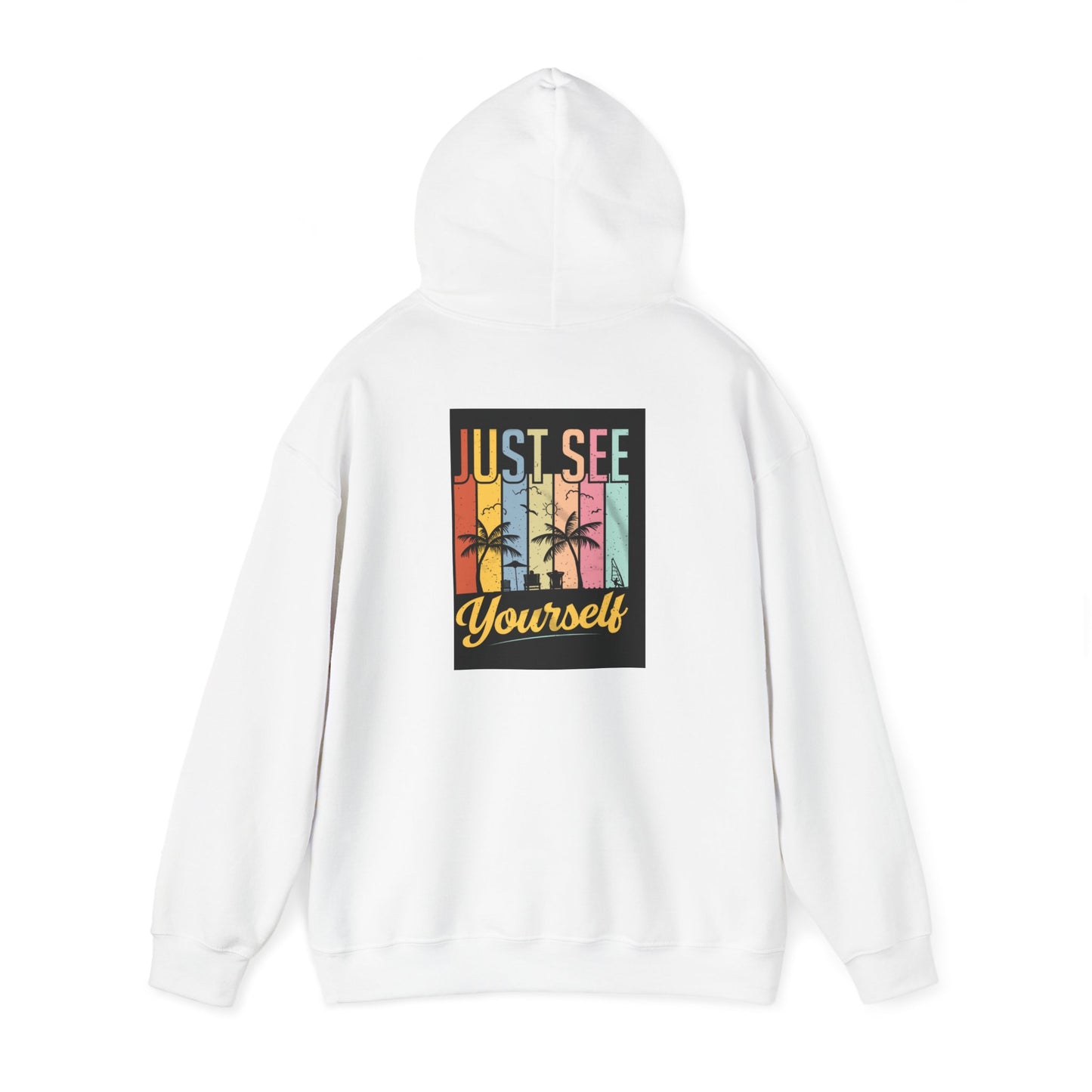 Motivational Hooded Sweatshirt - Just See Yourself, Unisex Hoodie, Cozy Gift, Everyday Affirmation, Inspirational Sweatshirt,