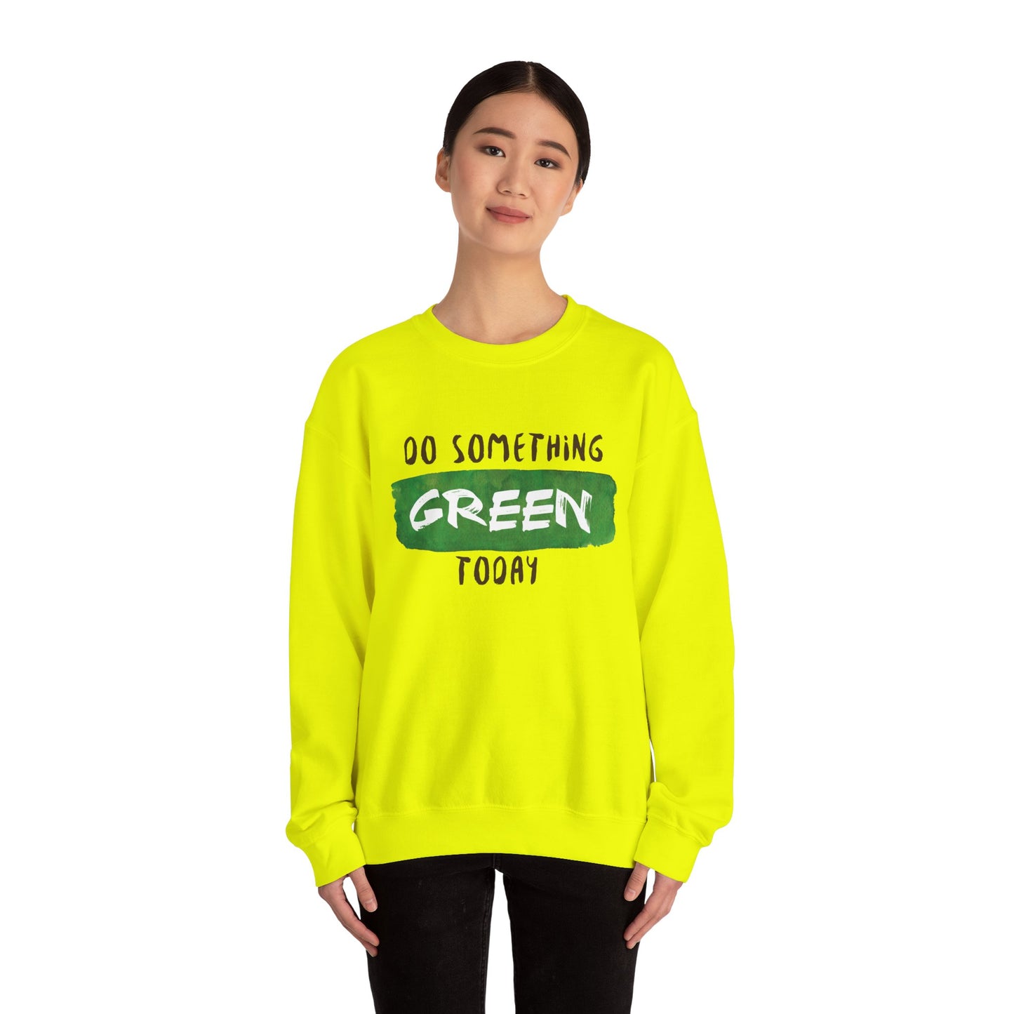Do Something Green Today - Crewneck Sweatshirt, Unisex  Fit Pullover, Gift for Stress Relief,