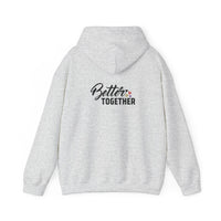 Better Together Unisex Hoodie - Cozy Sweatshirt for Friends & Couples