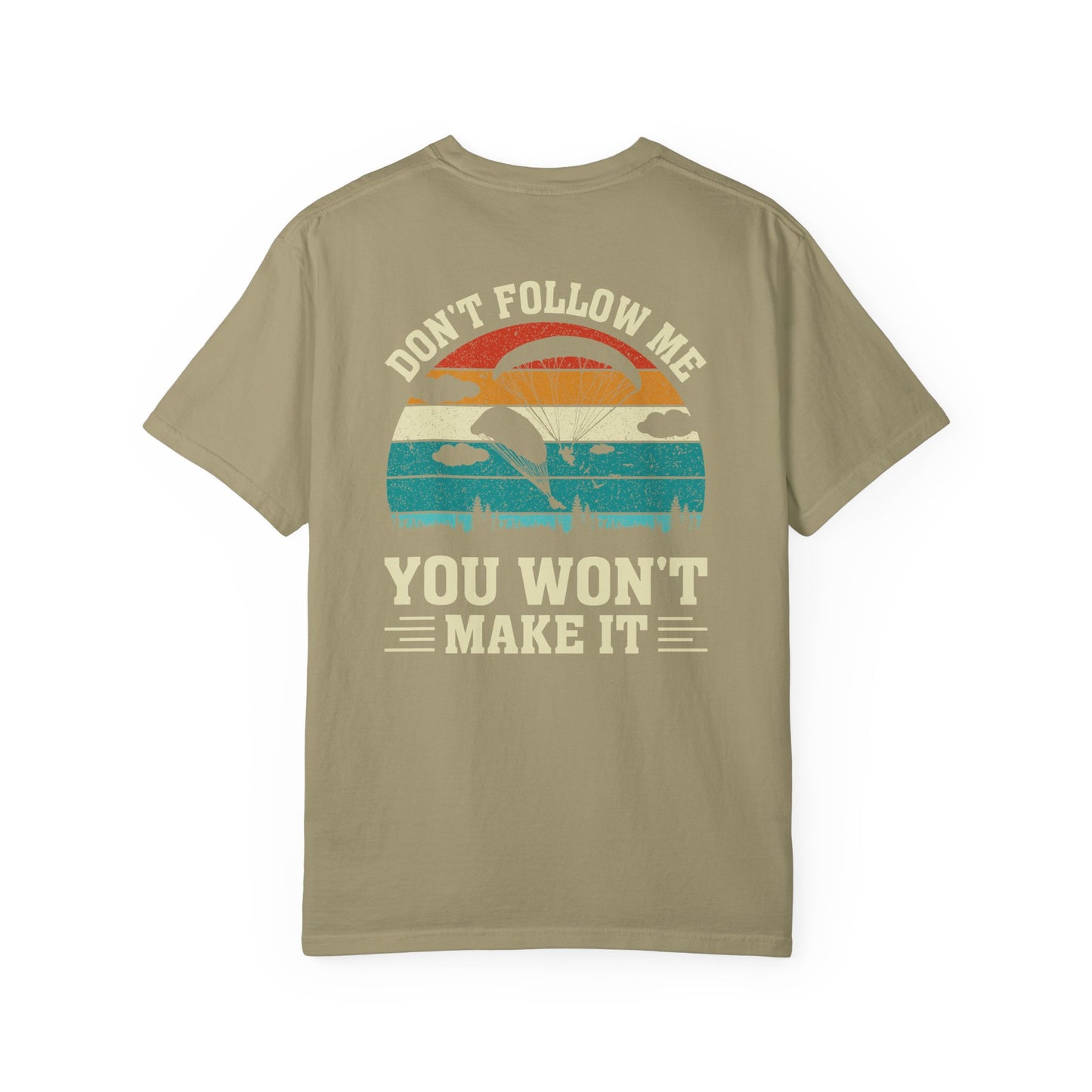 Garment-Dyed Unisex T-Shirt - Vintage Beach Vibes 'Don't Follow Me, You Won't Make It'