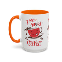 Cheerful Coffee Mug - "I Need More Coffee" - Fun Gift for Coffee Lovers, Home Office, Birthday, Holiday, Kitchen Decor