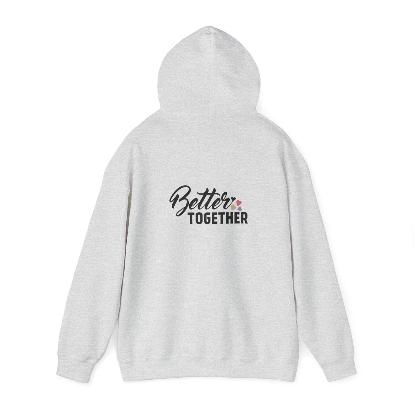 Better Together Unisex Hoodie - Cozy Sweatshirt for Friends & Couples