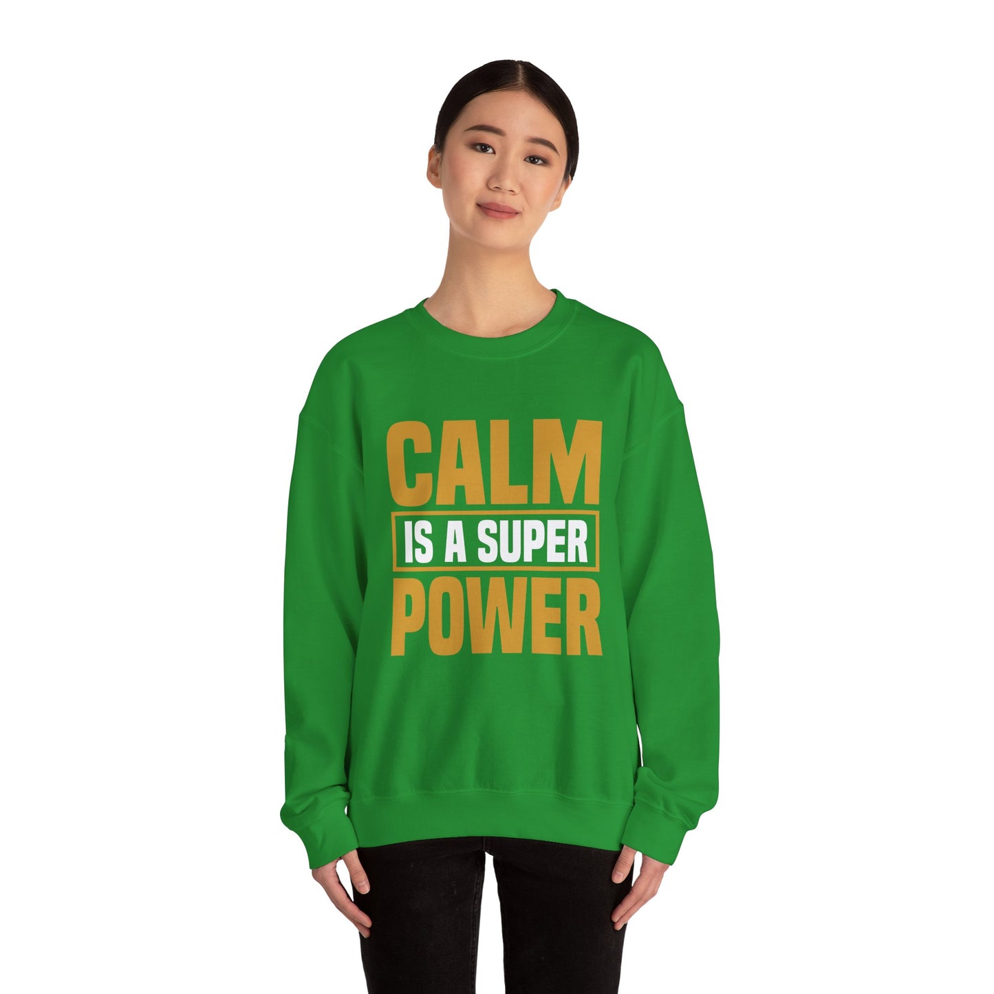 Calm is a Super Power Crewneck Sweatshirt, Unisex Relaxed Fit Pullover, Gift for Stress Relief, Cozy Casual Wear, Mindfulness