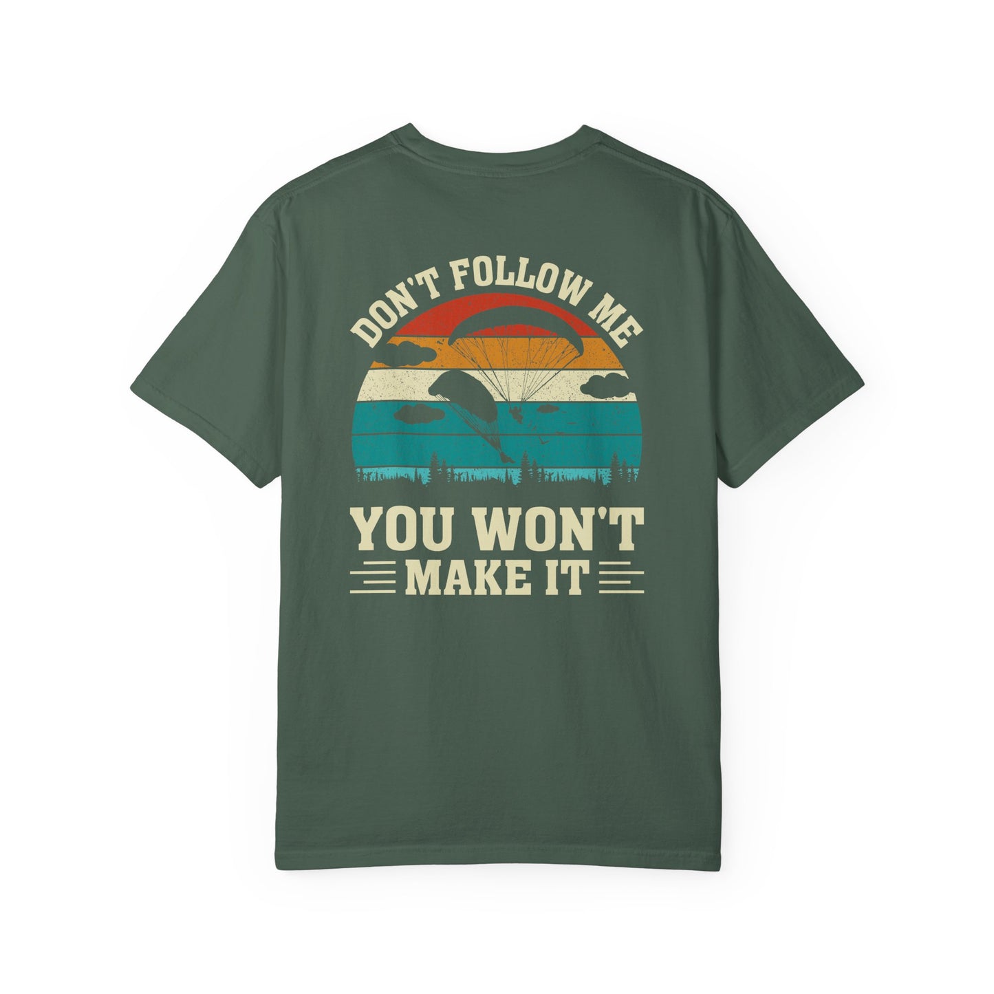 Garment-Dyed Unisex T-Shirt - Vintage Beach Vibes 'Don't Follow Me, You Won't Make It'