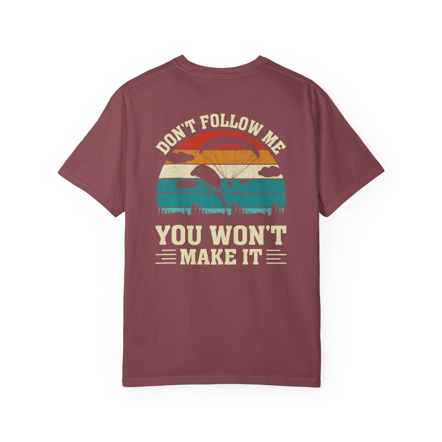 Garment-Dyed Unisex T-Shirt - Vintage Beach Vibes 'Don't Follow Me, You Won't Make It'