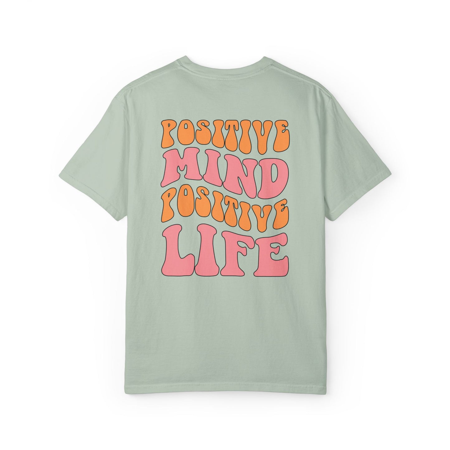Positive Mind Positive Life Unisex T-shirt - Relaxed Fit Inspirational Tee