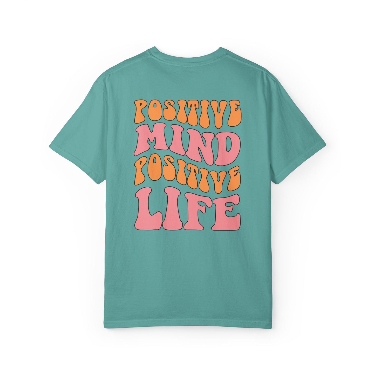 Positive Mind Positive Life Unisex T-shirt - Relaxed Fit Inspirational Tee