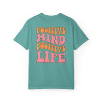 Positive Mind Positive Life Unisex T-shirt - Relaxed Fit Inspirational Tee