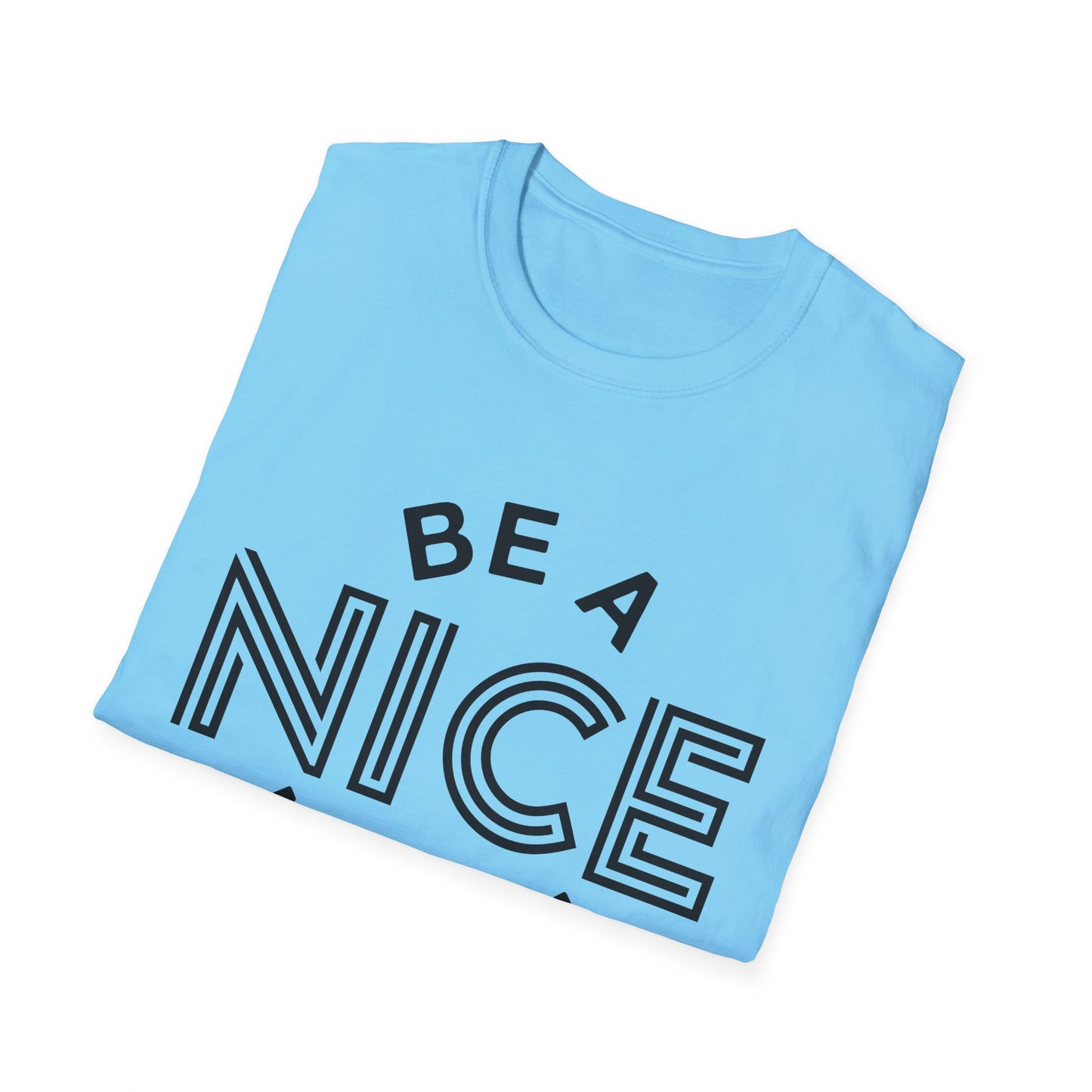 Funny Motivational Unisex T-Shirt - "Be A Nice Human" - Casual Gift, Positive Vibes, Everyday Wear, Friendly Apparel