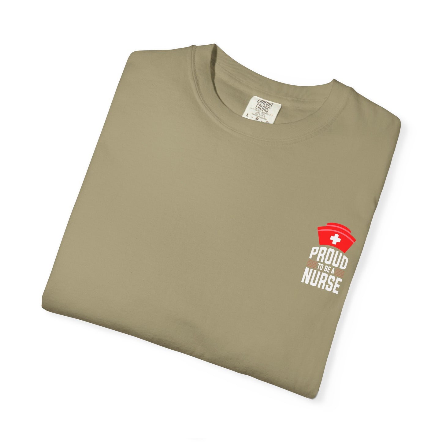Proud Nurse Unisex Garment-Dyed T-Shirt