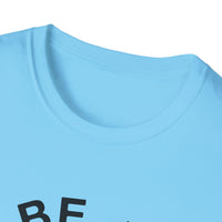 Funny Motivational Unisex T-Shirt - "Be A Nice Human" - Casual Gift, Positive Vibes, Everyday Wear, Friendly Apparel