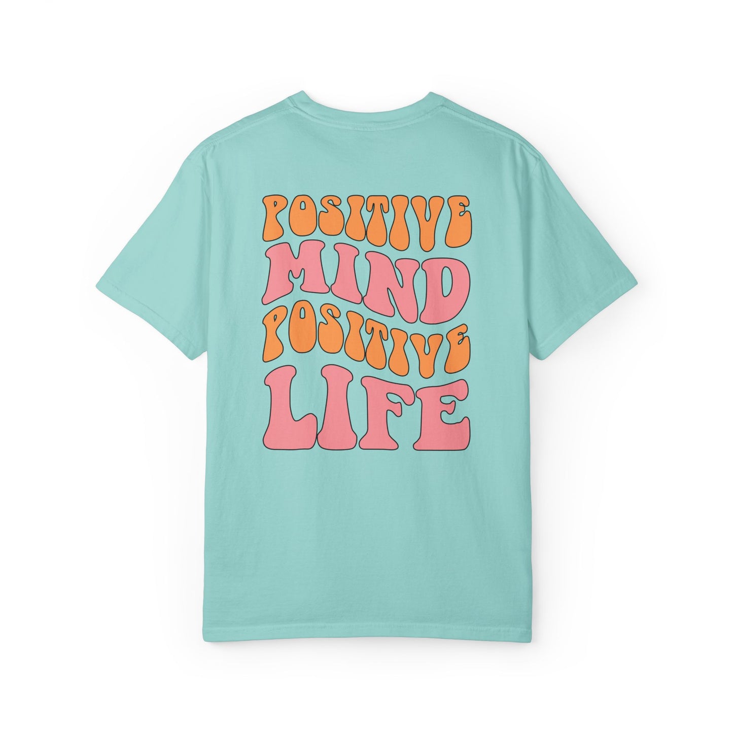 Positive Mind Positive Life Unisex T-shirt - Relaxed Fit Inspirational Tee