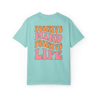 Positive Mind Positive Life Unisex T-shirt - Relaxed Fit Inspirational Tee