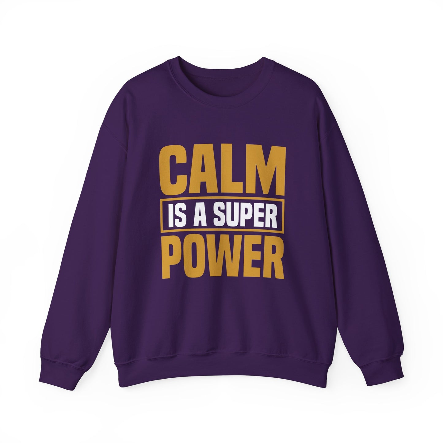 Calm is a Super Power Crewneck Sweatshirt, Unisex Relaxed Fit Pullover, Gift for Stress Relief, Cozy Casual Wear, Mindfulness