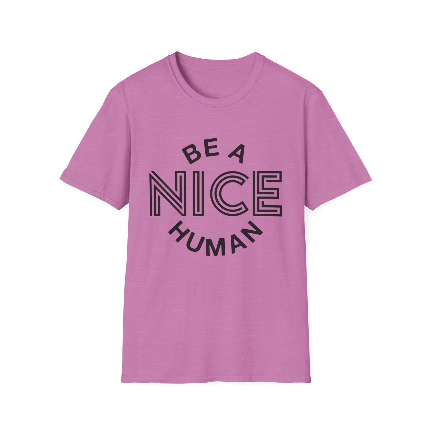 Funny Motivational Unisex T-Shirt - "Be A Nice Human" - Casual Gift, Positive Vibes, Everyday Wear, Friendly Apparel