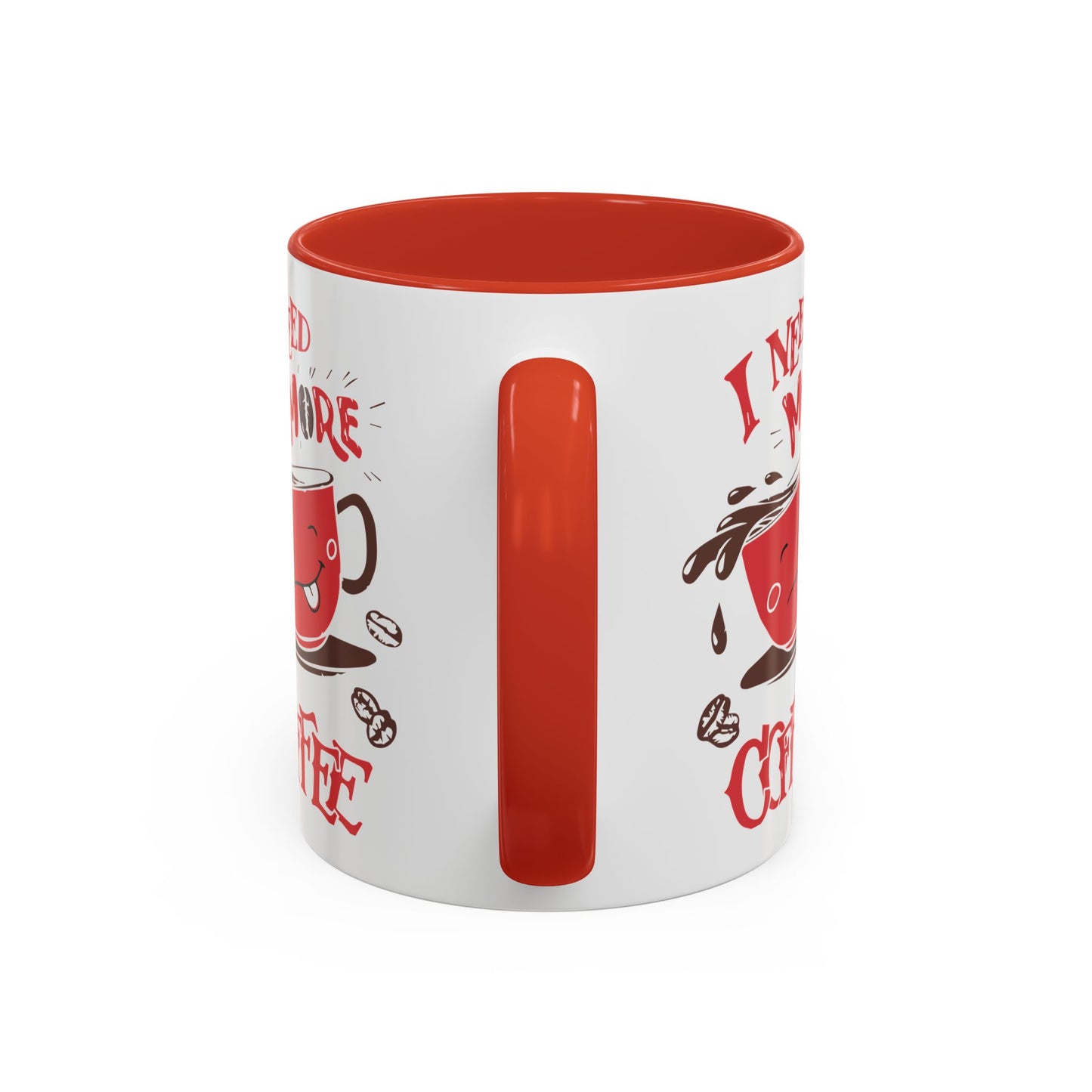 Cheerful Coffee Mug - "I Need More Coffee" - Fun Gift for Coffee Lovers, Home Office, Birthday, Holiday, Kitchen Decor